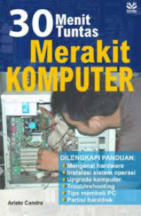 Image of 30 menit tuntas merakit komputer