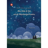 Image of AKU ADA DISINI
UNTUK MENDENGARKANMU