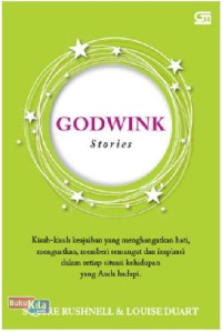 Image of Godwink Stories (Kisah-kisah Keajaiban yang Menghangatkan Hati, Menguatkan, dan Memberi Inspirasi dalam Segala Situasi kehidupan yang anda hadapi)