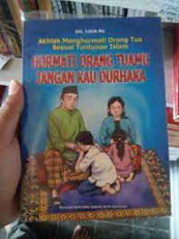 Image of Hormati Orang Tuamu Jangan Kau Durhaka