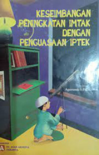 Image of Keseimbangan peningkatan imtak dengan penguasaan iptek