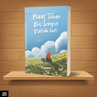 Image of MAAF TUHAN AKU SEMPAT PATAH HATI