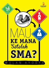 Image of MAU KE MANA SETELAH SMA ?