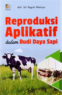 Image of Reproduksi Aplikatif dalam Budi Daya Sapi