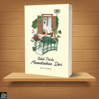 Image of TIDAK PERLU MEMAKSAKAN DIRI